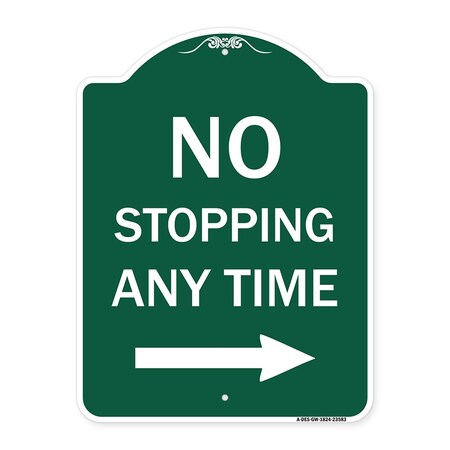 Signmission No Stopping Anytime W/ Arrow Right, Green & White Aluminum Sign, 18" x 24", GW-1824-23583 A-DES-GW-1824-23583